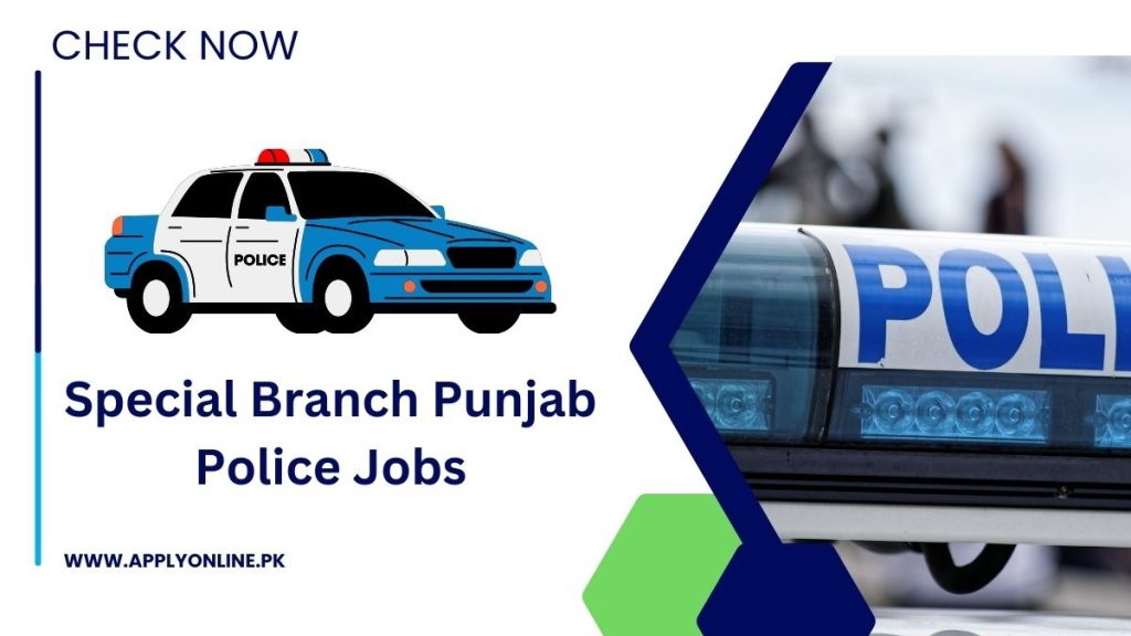 Special Branch Punjab Police Jobs Online Apply Apply Online