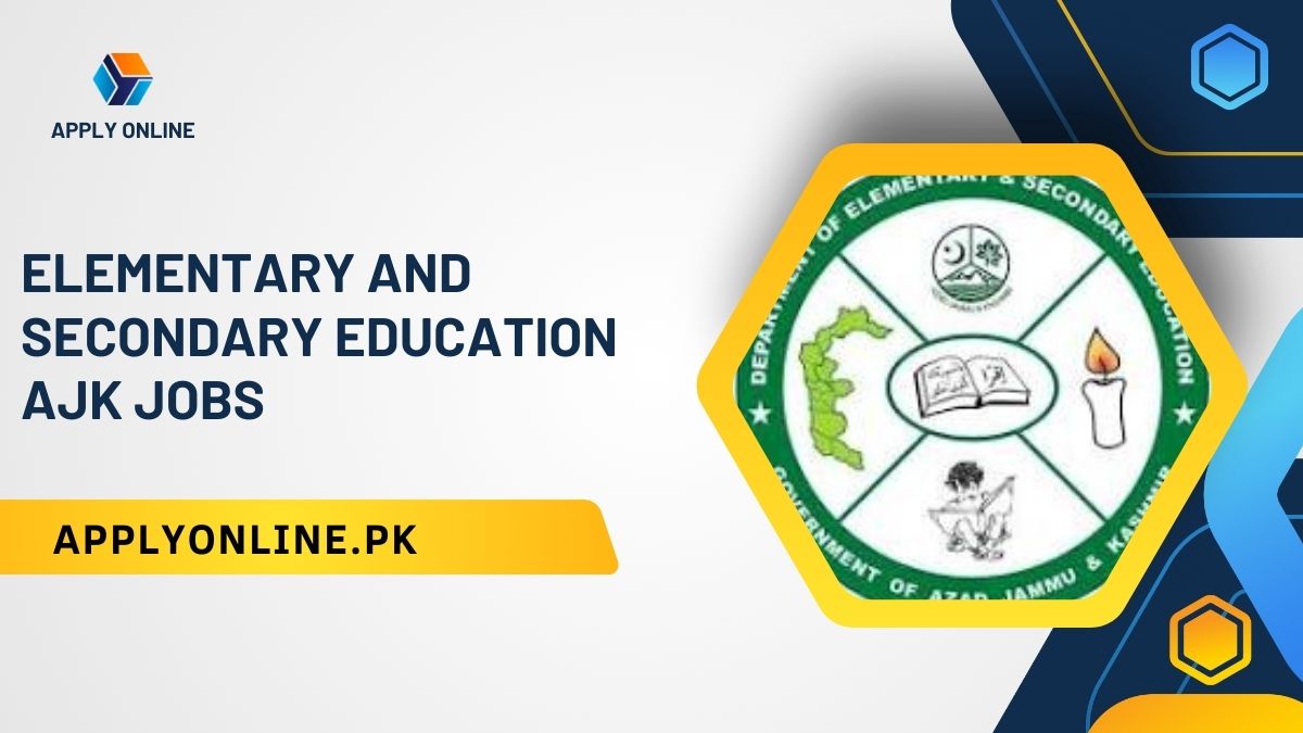 Elementary and Secondary Education AJK Jobs 2024