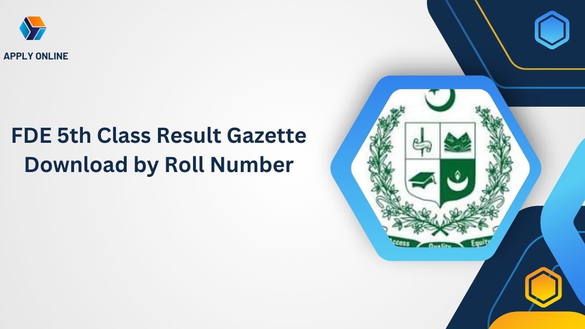 FDE 5th Class Result 2024 Gazette Download by Roll Number and SMS