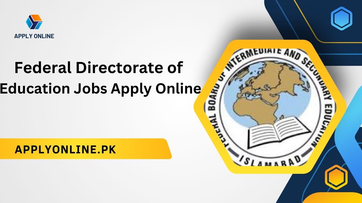 Federal Directorate of Education FDE FBISE Jobs 2024 Apply Online