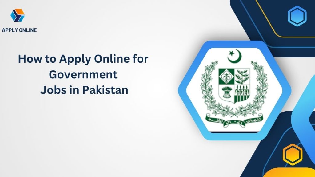 How to Apply Online for Government Jobs in Pakistan