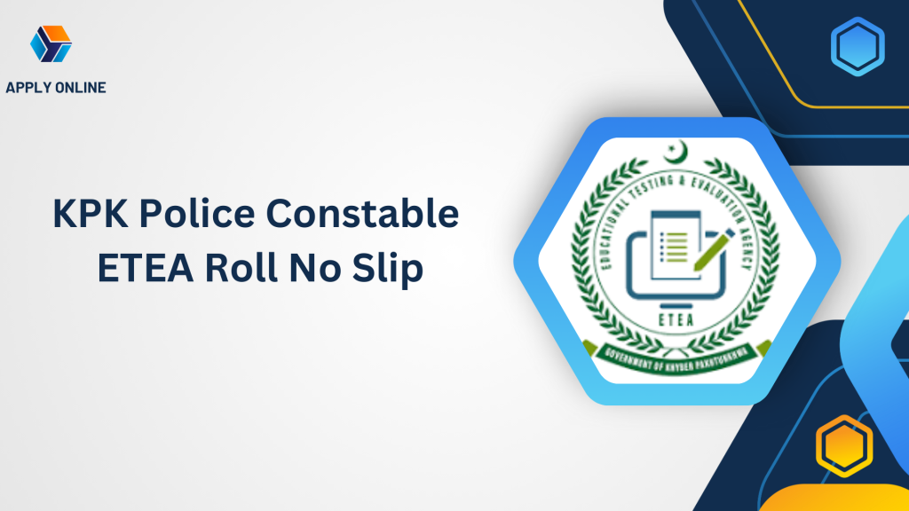 KPK Police Constable ETEA Roll No Slip 2024