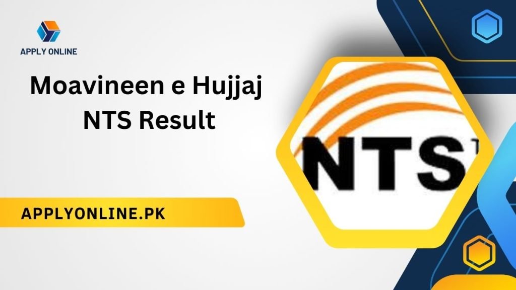 Moavineen e Hujjaj NTS Result 2024