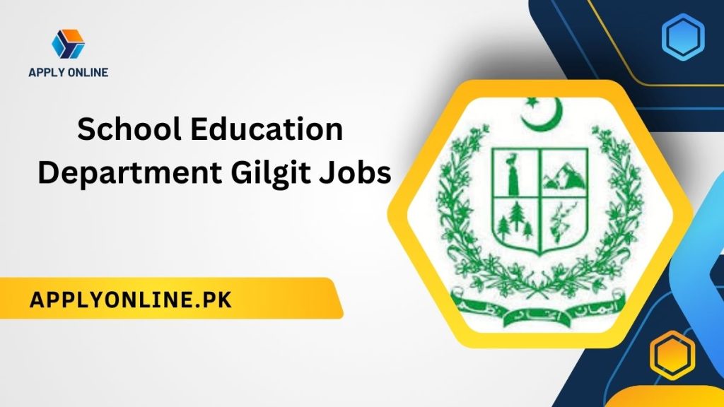 School Education Department Gilgit Jobs 2024