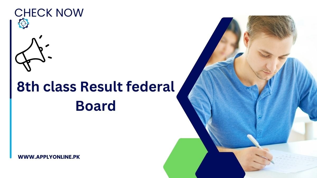 8th class Result federal Board 2024 Search by Roll No and Name