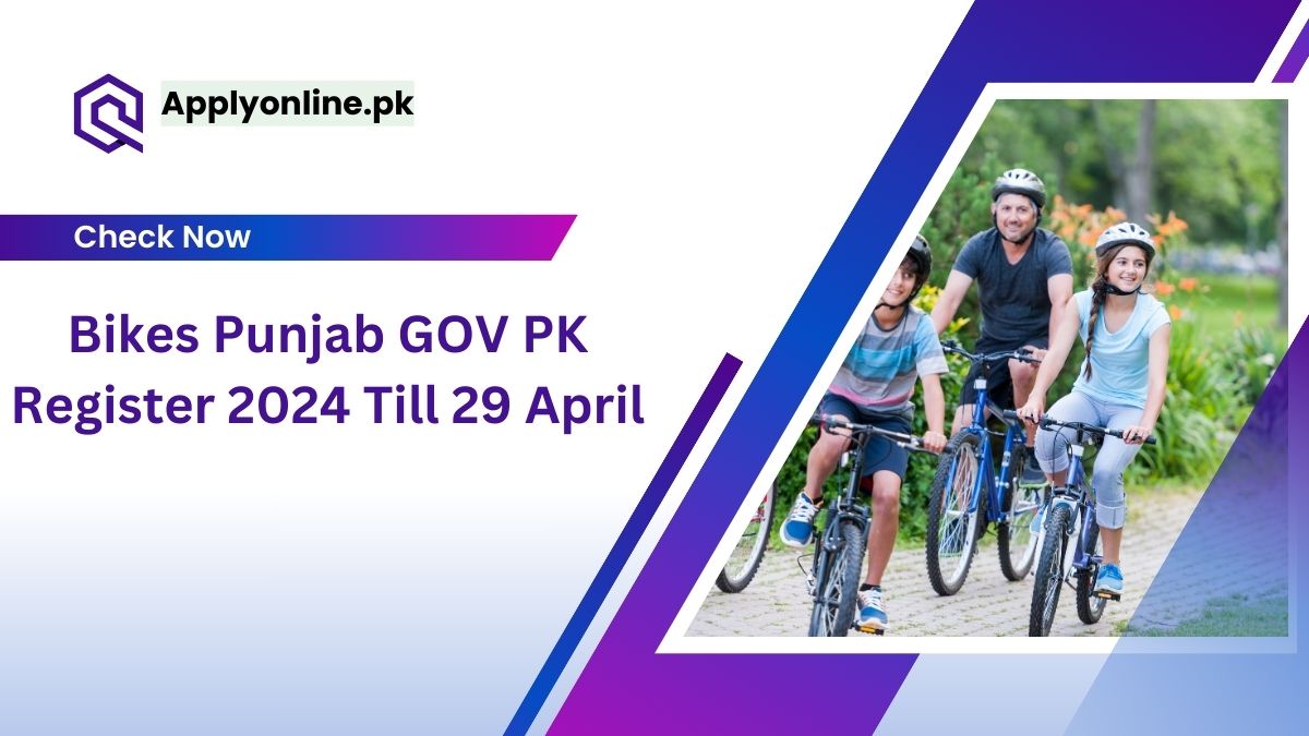 Bikes Punjab GOV PK Register 2024 Till 29 April