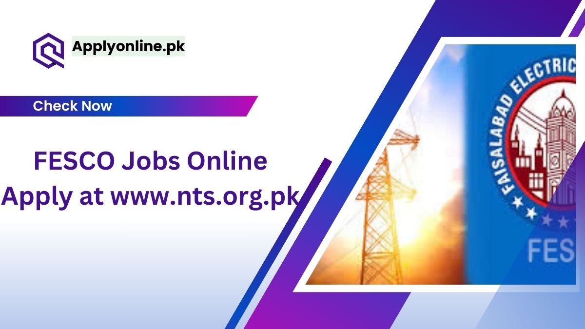 FESCO Jobs 2024 Online Apply at www.nts.org.pk