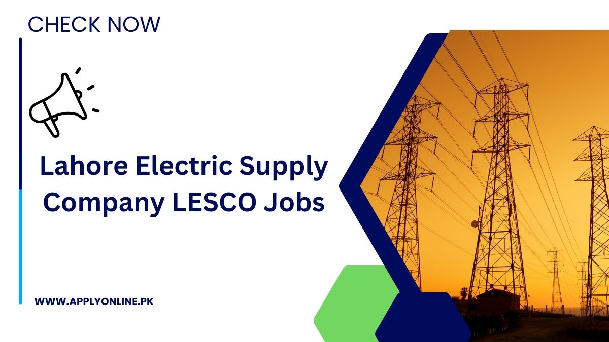 Lahore Electric Supply Company LESCO Jobs 2024