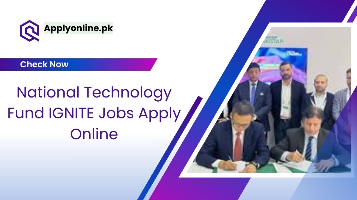 National Technology Fund IGNITE Jobs 2024 Apply Online