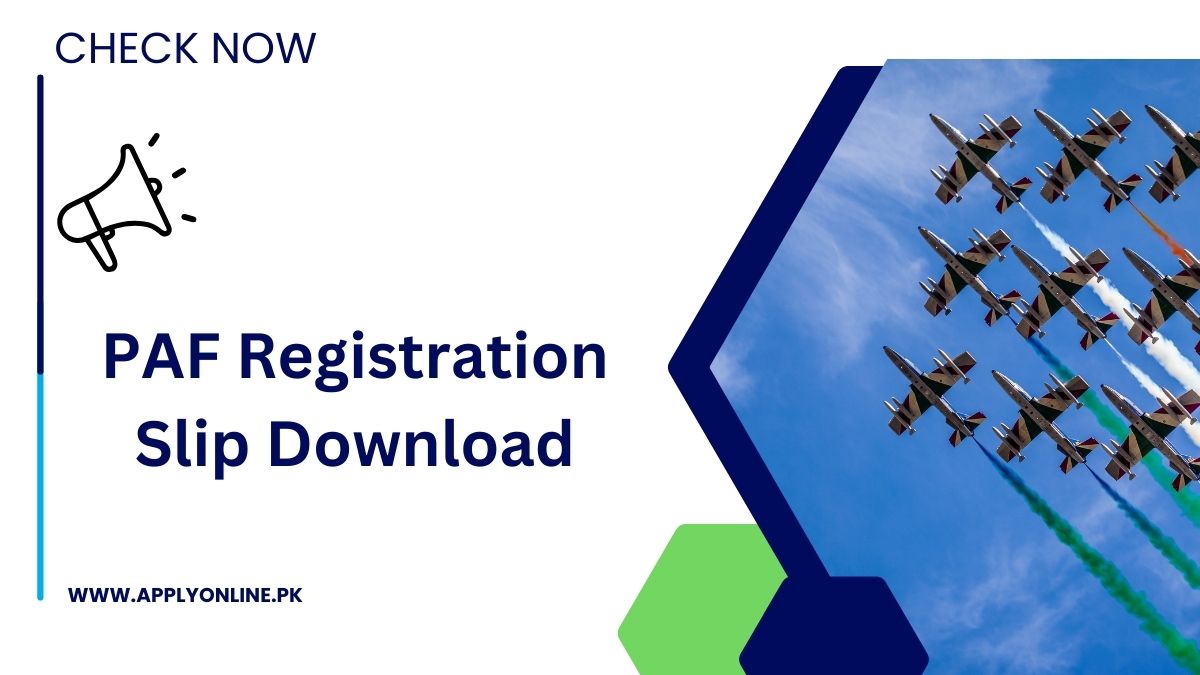 PAF Registration Slip 2024 Download via www.joinpaf.gov.pk