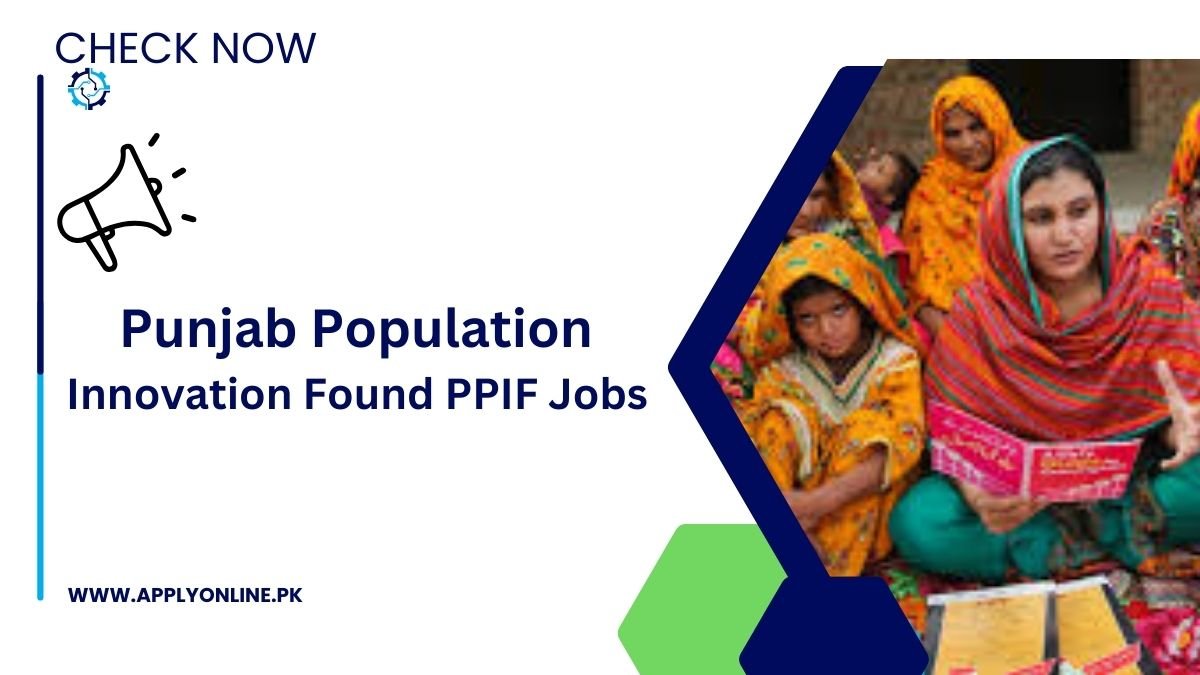 Punjab Population Innovation Found PPIF Jobs 2024