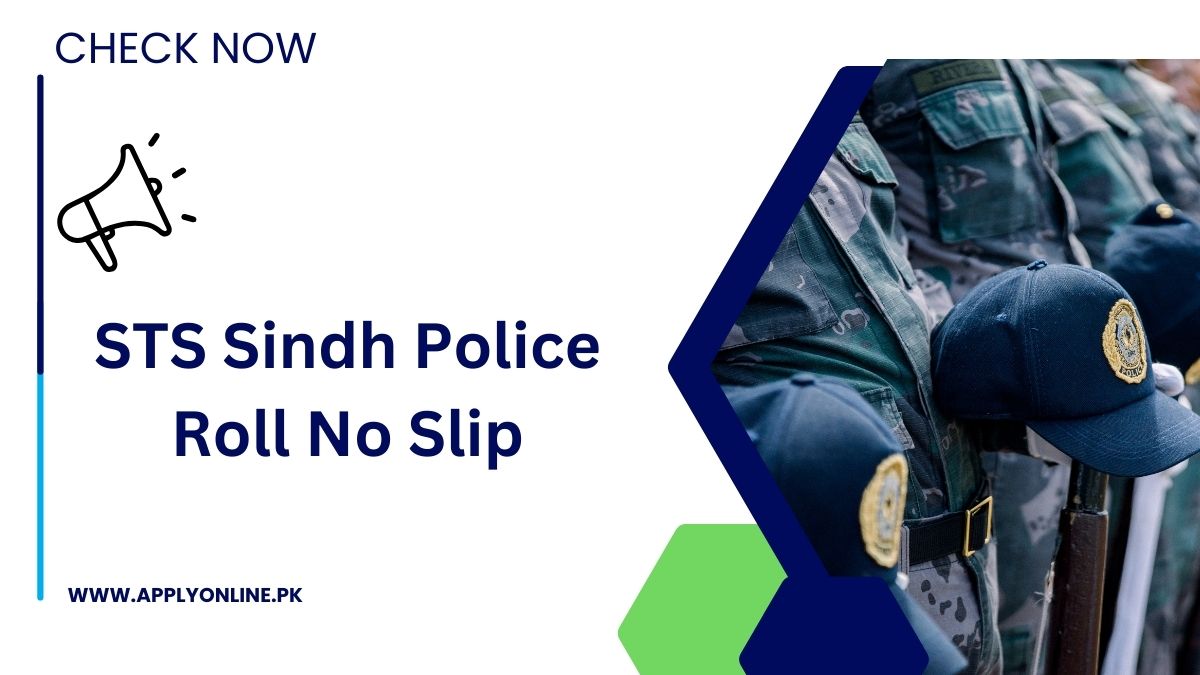 STS Sindh Police Roll No Slip 2024 Download via apply.sts.net.pk
