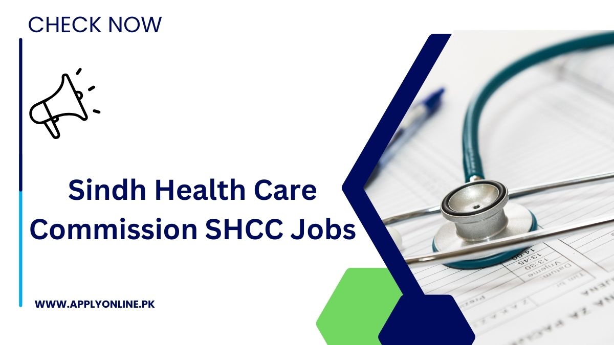 Sindh Health Care Commission SHCC Jobs 2024 Online Apply