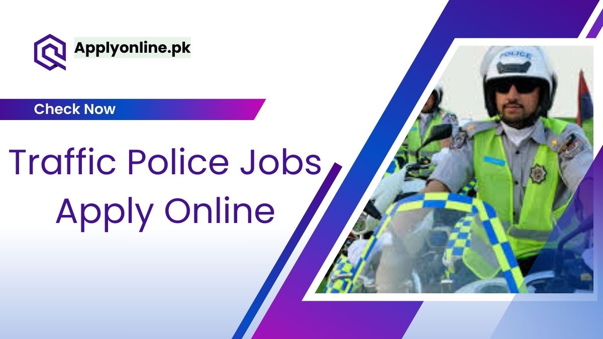Traffic Police Jobs 2024 Apply Online Last Date
