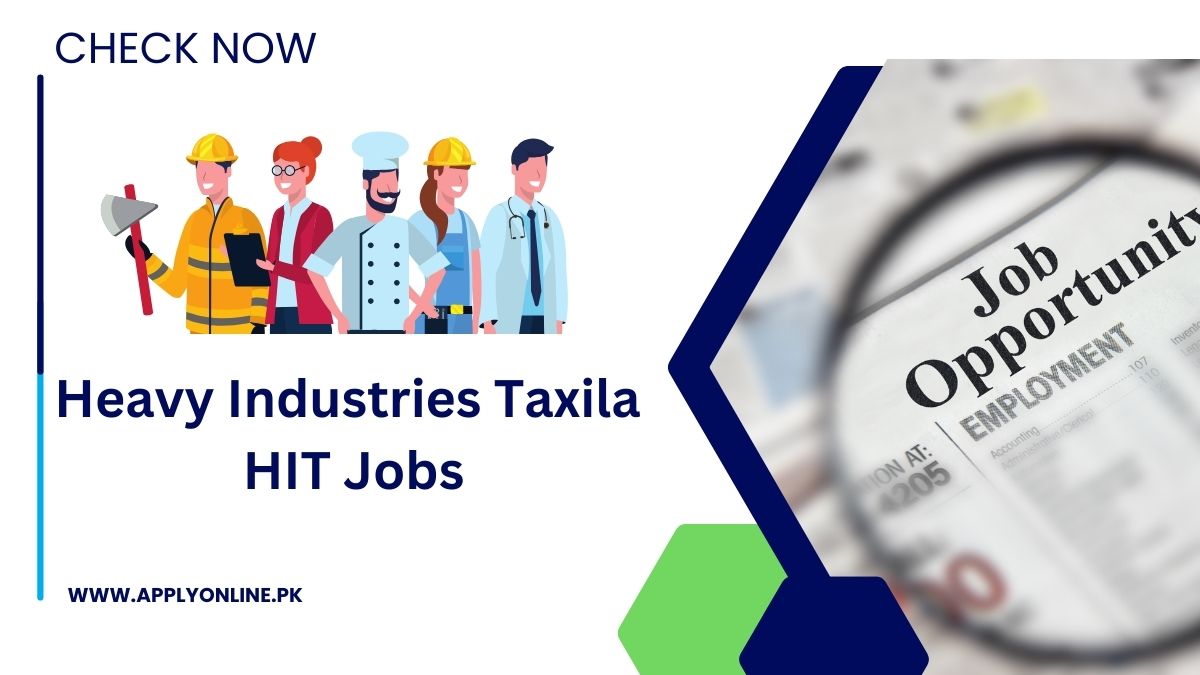 Heavy Industries Taxila HIT Jobs 2024