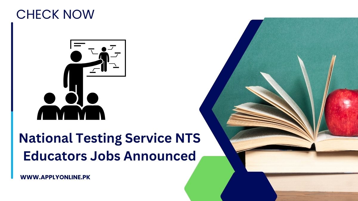 National Testing Service NTS Educators Jobs 2024