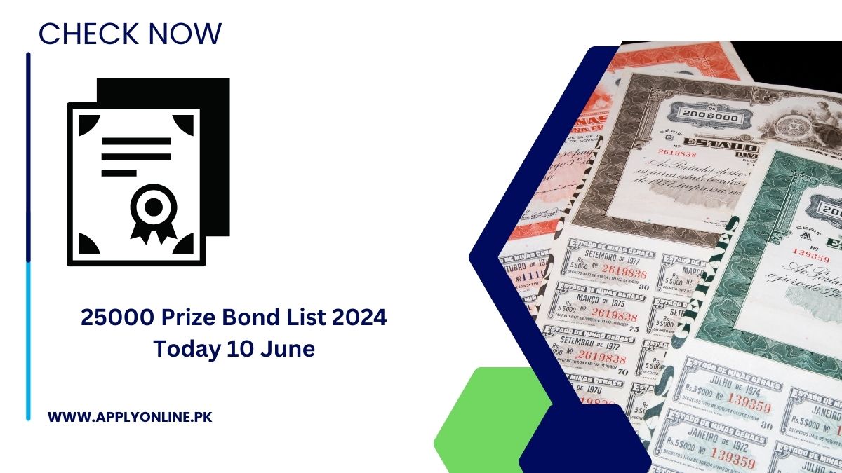 25000 Prize Bond List 2024 Today 10 June