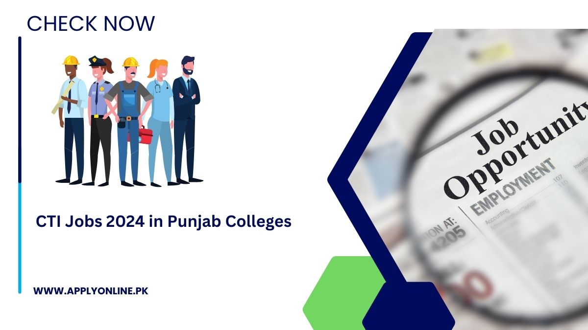 CTI Jobs 2024 in Punjab Colleges