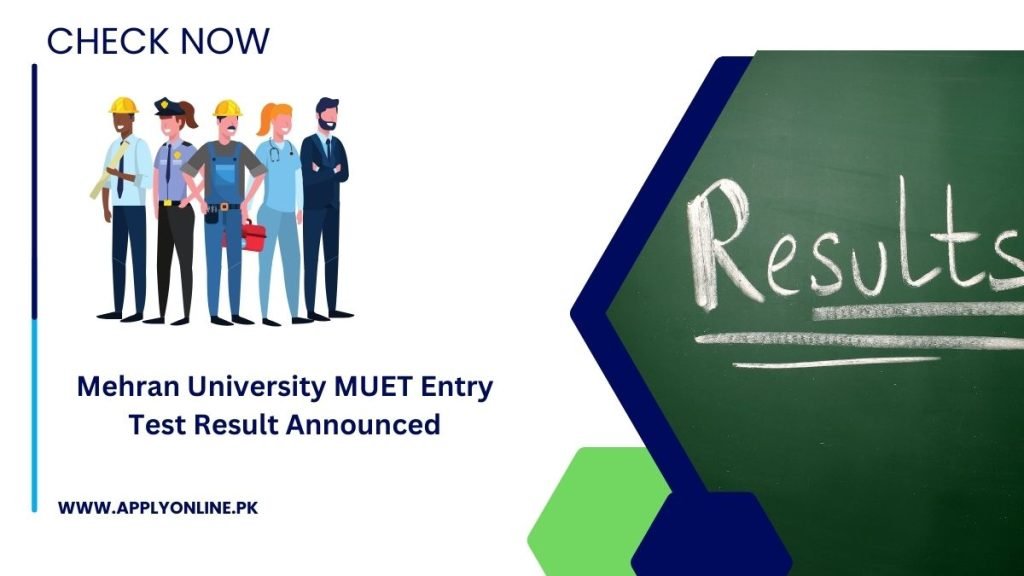 Mehran University MUET Entry Test Result 2024 Announced