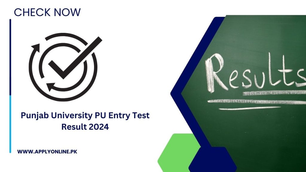 Punjab University PU Entry Test Result 2024 9th June Apply Online