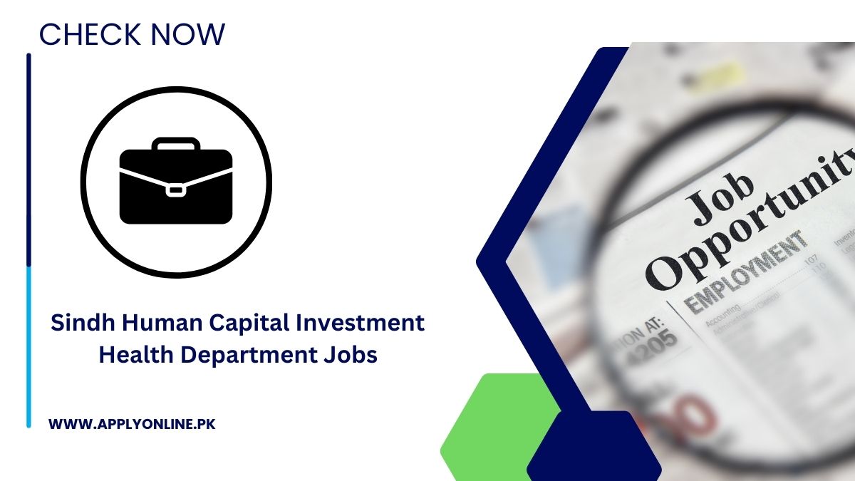 Sindh Human Capital Investment Health Department Jobs 2024