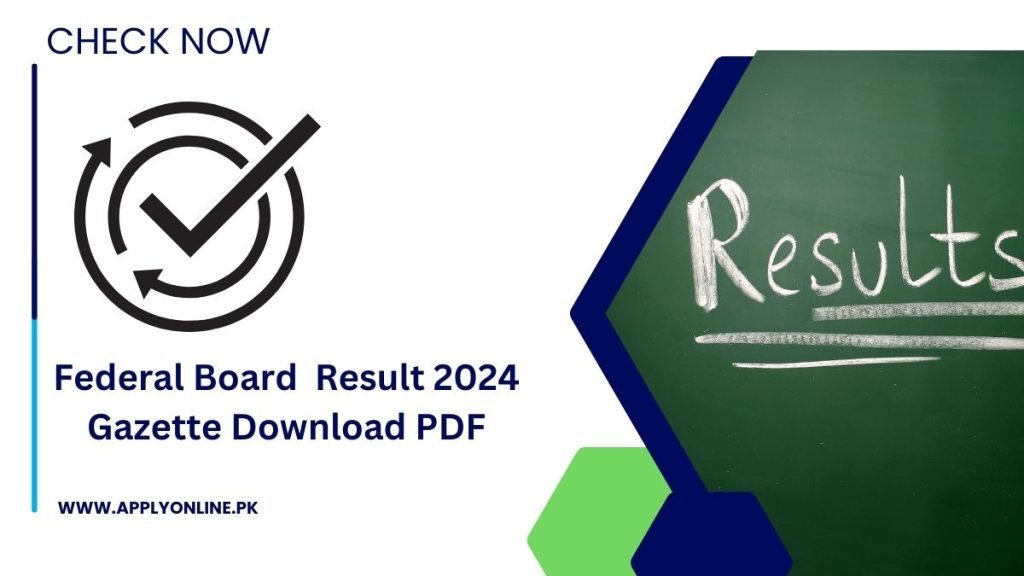 Federal Board 10th Class Result 2024 Gazette Download PDF