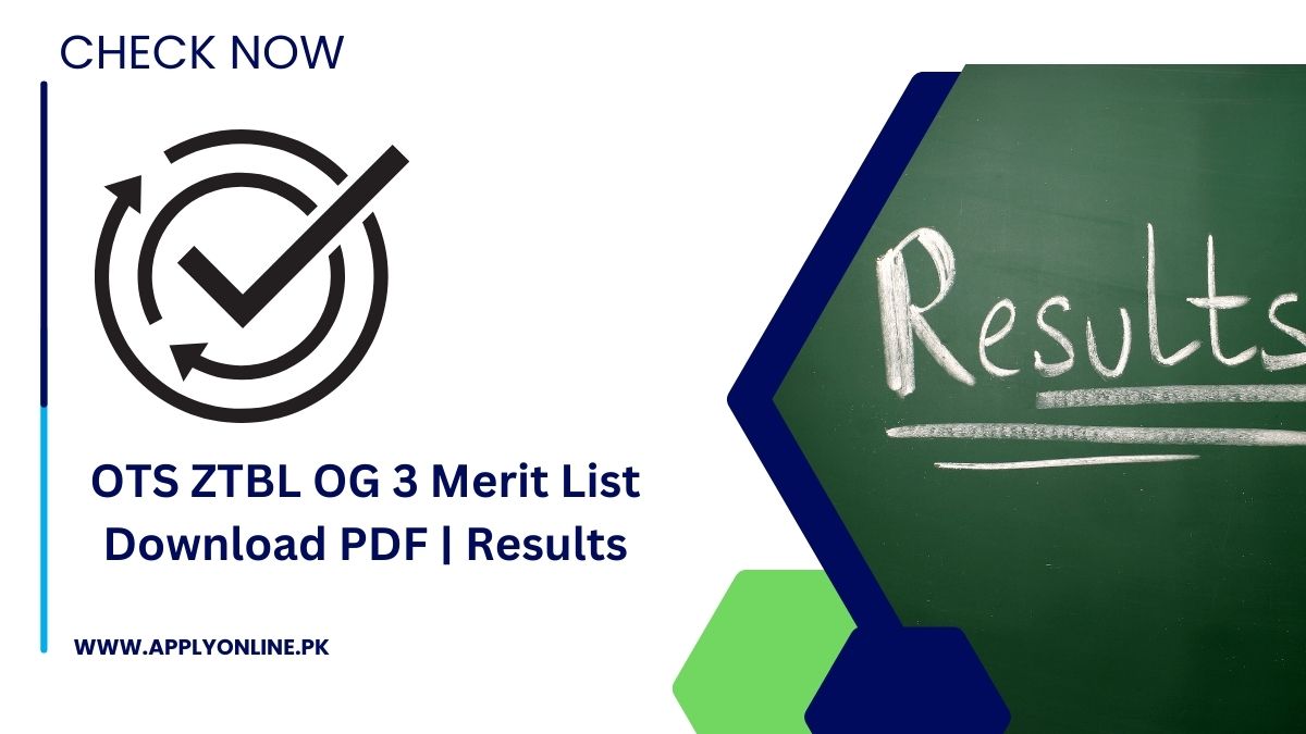 OTS ZTBL OG 3 Merit List 2024 Download PDF | Results